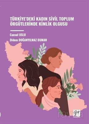 Türkiye'deki Kadın Sivil Toplum Örgütlerinde Kimlik Olgusu - 1