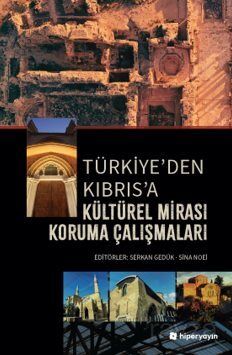 Türkiye'den Kıbrıs'a Kültürel Mirası Koruma Çalışmaları - 1