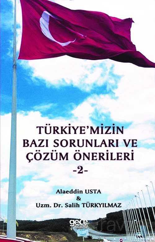 Türkiye'mizin Bazı Sorunları ve Çözüm Önerileri 2 - Gece Kitaplığı