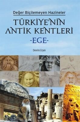 Türkiye'nin Antik Kentleri Ege - 1