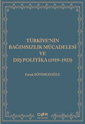 Türkiye'nin Bağımsızlık Mücadelesi ve Dış Politika (1919-1923) - Der Yayınları