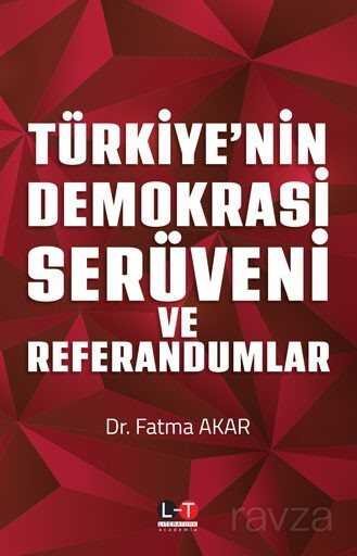 Türkiye'nin Demokrasi Serüveni ve Referandumlar - 1