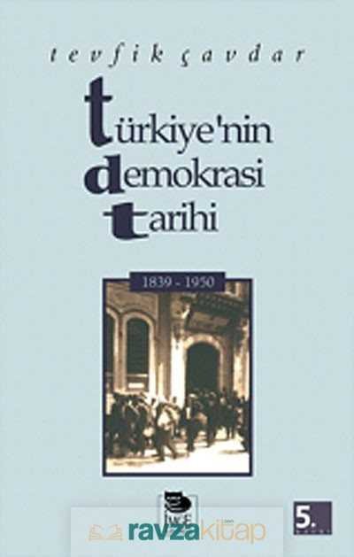 Türkiye'nin Demokrasi Tarihi 1839-1950 - 1