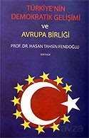 Türkiye'nin Demokratik Gelişimi ve Avrupa Birliği - Beyan Yayınları