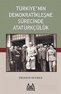 Türkiye'nin Demokratikleşme Sürecinde Atatürkçülük - 1