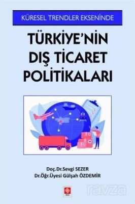 Türkiye'nin Dış Ticaret Politikaları - 1