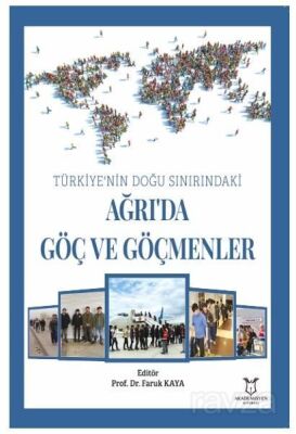 Türkiye'nin Doğu Sınırındaki Ağrı'da Göç ve Göçmenler - 1