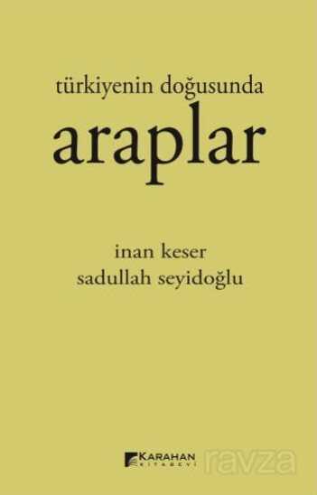 Türkiyenin Doğusunda Araplar - Karahan Kitabevi