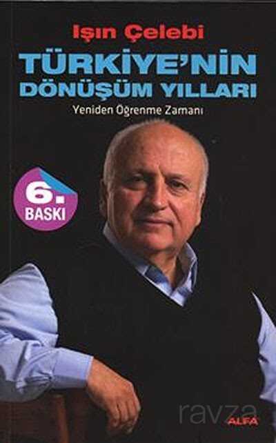 Türkiye'nin Dönüşüm Yılları - Alfa Yayınları