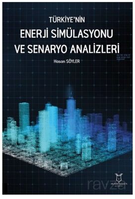 Türkiye'nin Enerji Simülasyonu ve Senaryo Analizleri - 1