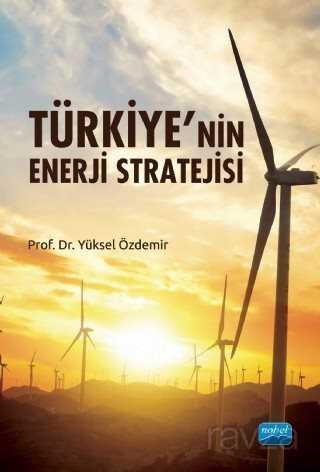 Türkiye'nin Enerji Stratejisi - Nobel Yayın Dağıtım
