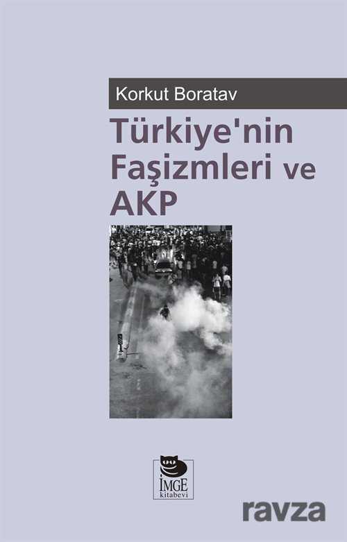 Türkiye'nin Faşizmleri ve AKP - İmge Kitabevi Yayınları
