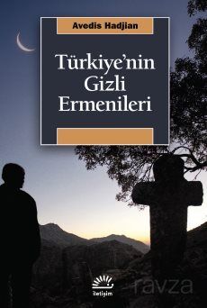Türkiye'nin Gizli Ermenileri - 1