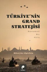 Türkiye'nin Grand Stratejisi Kavramsal Bir Giriş - Paradigma Yayınları