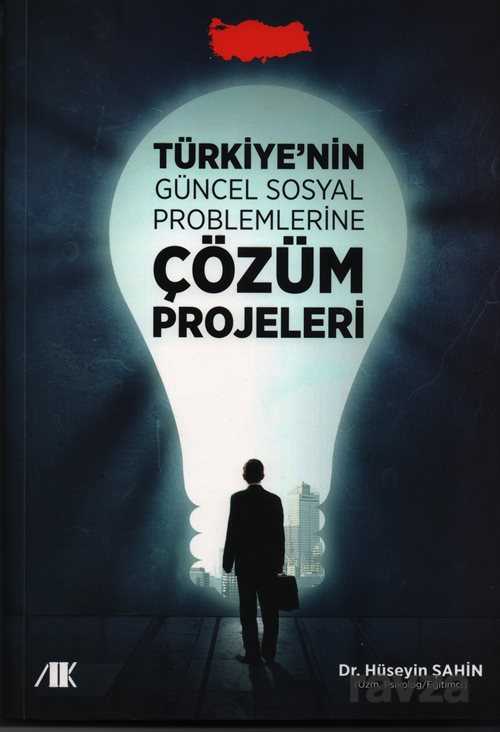 Türkiye'nin Güncel Sosyal Problemlerine Çözüm Projeleri - Akademik Kitaplar