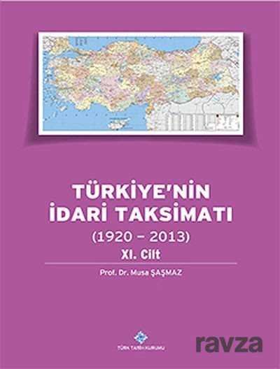 Türkiye'nin İdari Taksimatı (1920-2013) 11.Cilt - 1
