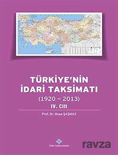 Türkiye'nin İdari Taksimatı (1920-2013) 4. Cilt - 1