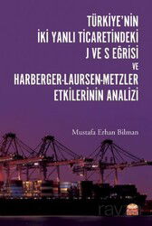 Türkiye'nin İki Yanlı Ticaretindeki J ve S Eğrisi ve Harberger-Laursen-Metzler Etkilerinin Analizi - Nobel Bilimsel