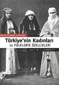Türkiye'nin Kadınları ve Folklorik Özellikleri - 1