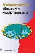 Türkiye'nin Kimlik Problemleri - 1