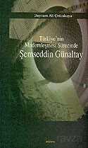 Türkiye'nin Modernleşmesi Sürecinde Şemseddin Günaltay - Araştırma Yayınları (Ankara)