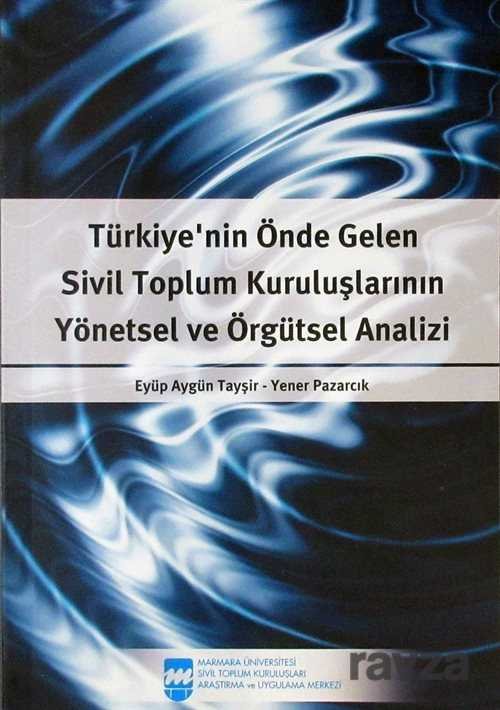 Türkiye'nin Önde Gelen Sivil Toplum Kuruluşlarının Yönetsel ve Örgütsel Analizi - 1