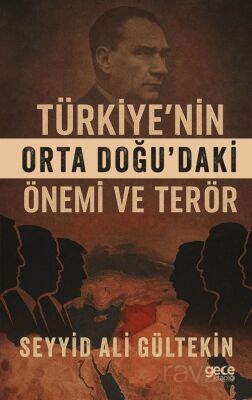 Türkiye'nin Orta Doğu'daki Önemi ve Terör - 1