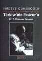 Türkiye'nin Pasteur'u Dr. Z. Muammer Tunçman - 1