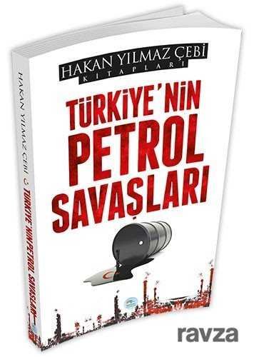 Türkiye'nin Petrol Savaşları - 1
