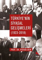 Türkiye'nin Siyasal Gelişmeleri (1923-2018) - Nora Kitap