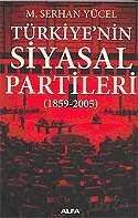 Türkiye'nin Siyasal Partileri (1859-2005) - 1
