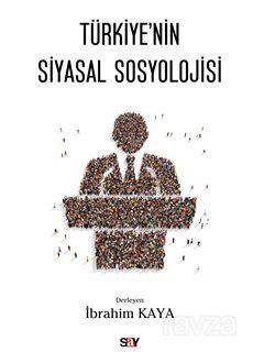 Türkiye'nin Siyasal Sosyolojisi - 1