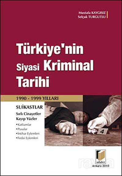 Türkiye'nin Siyasi Kriminal Tarihi / 1990 - 1999 Yılları - 1