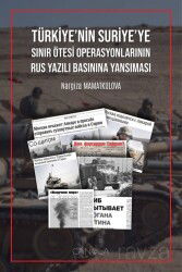 Türkiye’nin Suriye’ye Sınır Ötesi Operasyonlarının Rus Yazılı Basınına Yansıması - Canola Yayınları