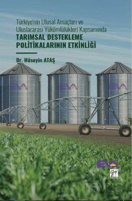 Türkiye'nin Ulusal Amaçları ve Uluslararası Yükümlülükleri Kapsamında Tarımsal Destekleme Politikala - 1