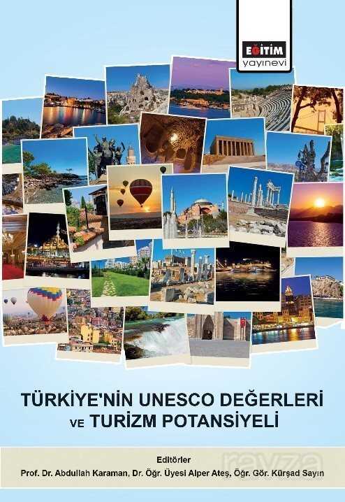 Türkiye'nin Unesco Değerleri ve Turizm Potansiyeli - 1