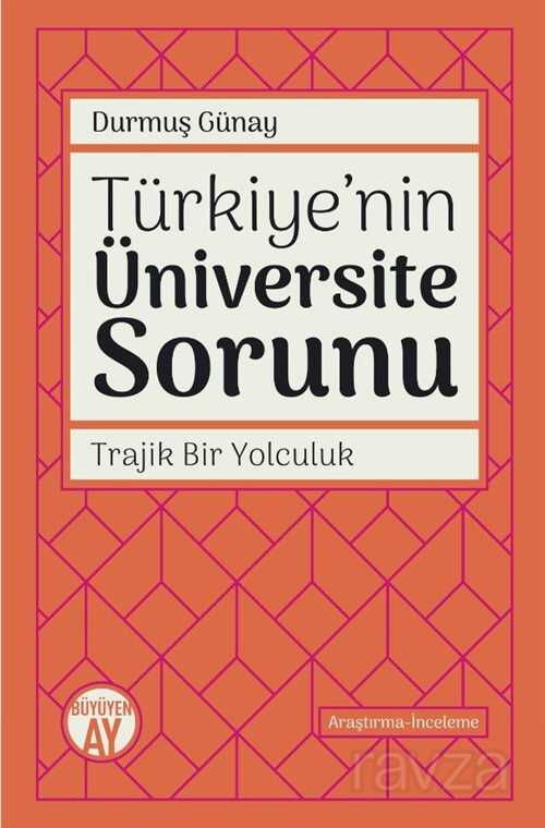 Türkiye'nin Üniversite Sorunu - Büyüyenay Yayıncılık