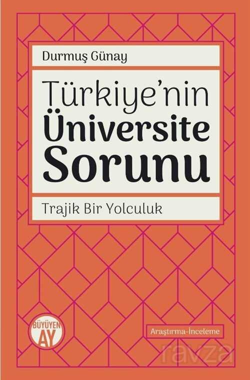 Türkiye'nin Üniversite Sorunu - 1