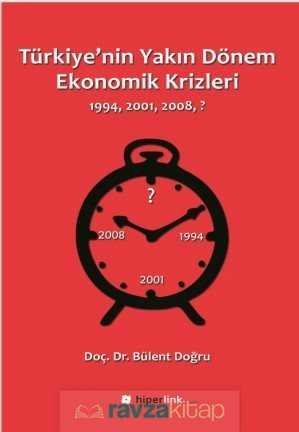 Türkiye'nin Yakın Dönem Ekonomik Krizleri (1994-2001-2008-?) - 2