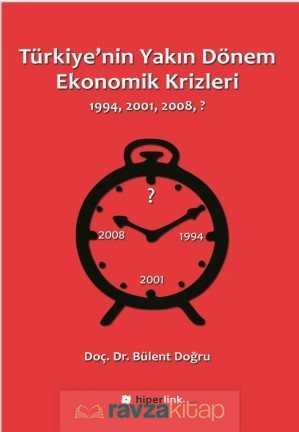 Türkiye'nin Yakın Dönem Ekonomik Krizleri (1994-2001-2008-?) - 2