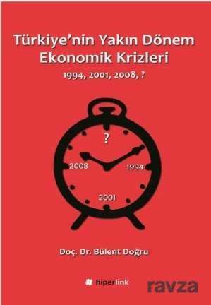 Türkiye'nin Yakın Dönem Ekonomik Krizleri (1994-2001-2008-?) - 1