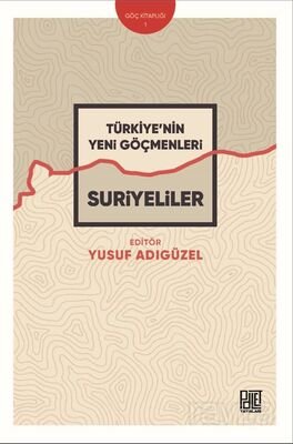 Türkiye'nin Yeni Göçmenleri Suriyeliler - 1