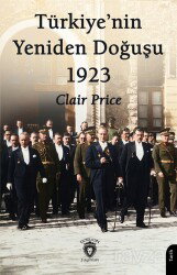 Türkiye'nin Yeniden Doğuşu 1923 - Dorlion Yayınevi