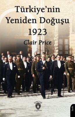 Türkiye'nin Yeniden Doğuşu 1923 - 1