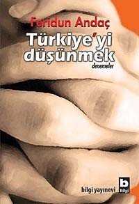 Türkiye'yi Düşünmek - Bilgi Yayınevi