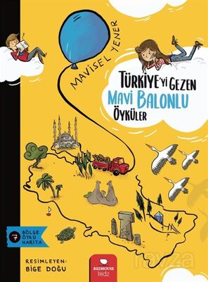 Türkiye'yi Gezen Mavi Balonlu Öyküler - 1