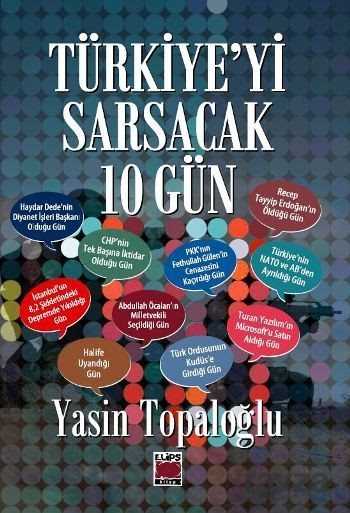 Türkiye'yi Sarsacak 10 Gün - Elips Kitap