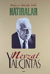 Türkiye'yi Yükselten Yıllar - Hatıralar (Ciltli) - İşaret Yayınları