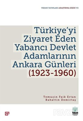 Türkiye'yi Ziyaret Eden Yabancı Devlet Adamlarının Ankara Günleri (1923-1960) - 1