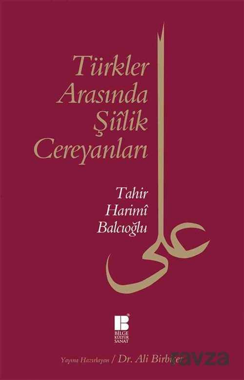 Türkler Arasında Şiilik Cereyanları - Bilge Kültür Sanat